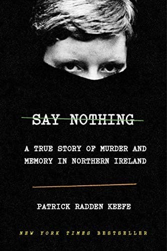 Cover of Say Nothing by Patrick Radden Keefe