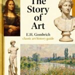 The Story of Art book cover and interior pages showing E.H. Gombrich's classic art history guide with famous masterpieces from prehistoric to modern art