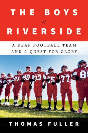 The Boys of Riverside by Thomas Fuller - cover featuring deaf California high school football team in action on the field, book review and summary